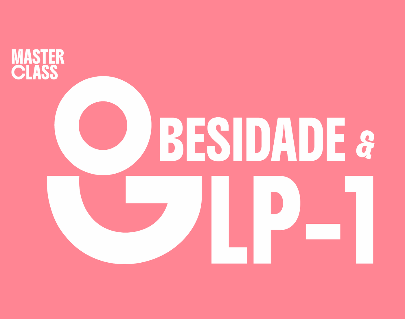 Masterclass Obesidade & GLP-1